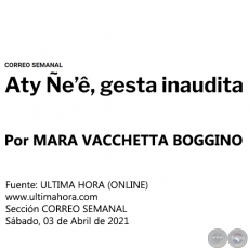 ATY E, GESTA INAUDITA - Por  MARA VACCHETTA BOGGINO - Sbado, 03 de Abril de 2021
